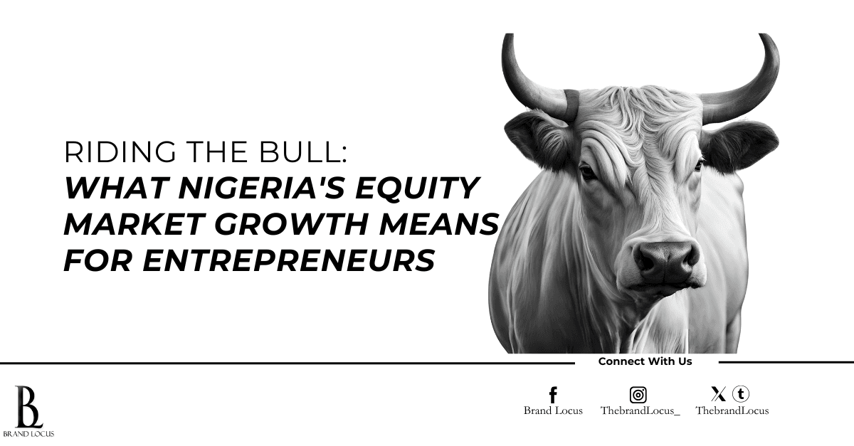 Riding the Bull: What Nigeria’s Equity Market Growth Means for Entrepreneurs