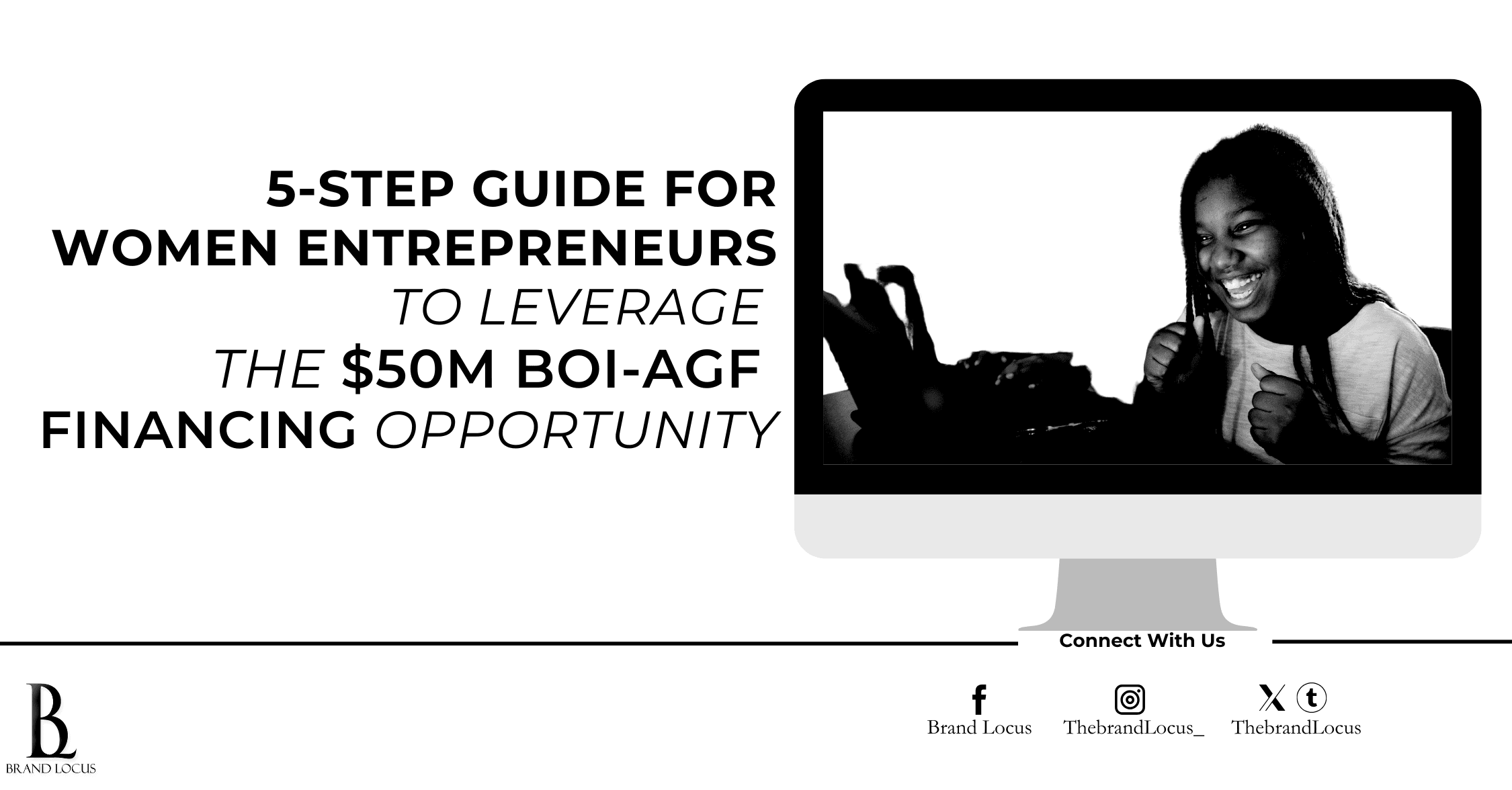 A 5-Step Guide for Women Entrepreneurs to Leverage the $50M BoI-AGF Financing Opportunity