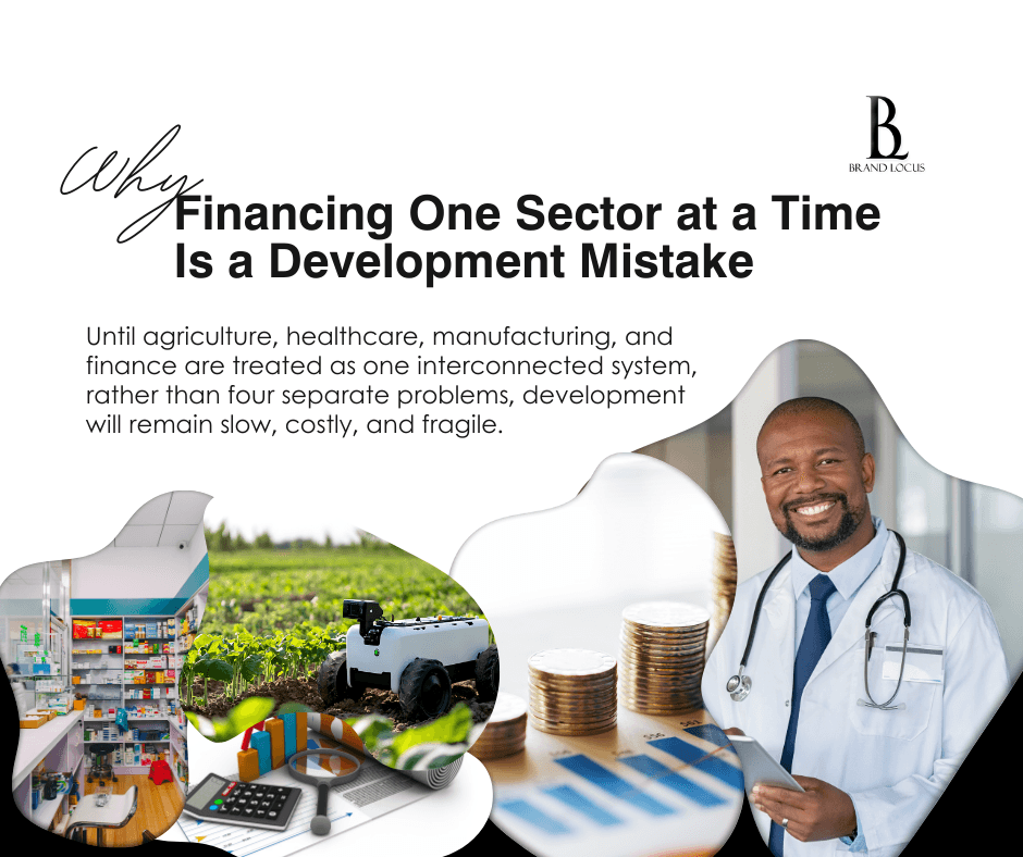 Why Financing One Sector at a Time Is a Development Mistake